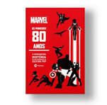 Gibi Marvel - os Primeiros 80 Anos - a Verdadeira História de um Fenômeno da Cultura Pop Autor Marvel Comics (2021) [seminovo]