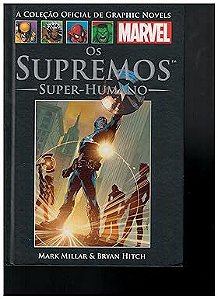 Gibi os Supremos - Super Humanos (coleção Oficial de Graphic Novels Marvel, N°28) Autor Mark Millar e Brian Hitch (2013) [seminovo]