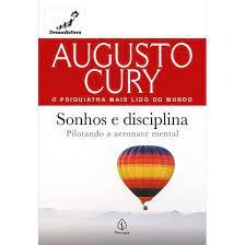 Livro Sonhos e Disciplinas- Pilotando a Aeronave Mental Autor Cury, Augusto (2021) [usado]