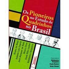 Livro os Pioneiros no Estudo de Quadrinhos no Brasil Autor Vários Colaboradores (2013) [usado]