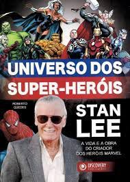 Livro Universo dos Super-heróis- a Vida e Obra do Criador Heróis Marvel Autor Lee, Stan [usado]
