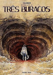 Gibi Três Buracos Autor Shiko e Janaína de Luna (2019) [usado]