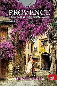Livro Provence Autor Asher, Bridget (2017) [seminovo]