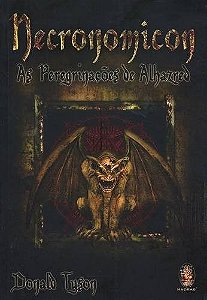 Livro Necronomicon: as Peregrinações de Alhazred Autor Tyson, Donald (2007) [usado]