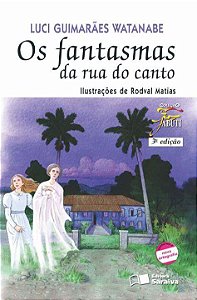 Livro Fantasmas da Rua do Canto, os Autor Watanabe, Luci Guimarães [usado]