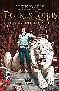 Livro Petrus Logus: o Guardião do Tempo Autor Cury, Augusto (2014) [usado]