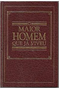 Livro Maior Homem que Já Viveu, o Autor Vários [usado]