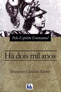 Livro Há Dois Mil Anos Autor Xavier, Francisco Cândido (2009) [usado]