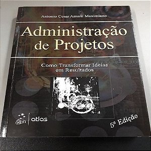 Livro Administraçao de Projetos Autor Maximiano, Antonio Cesar Amaru (2014) [usado]