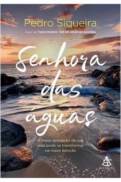 Livro Senhora das Águas Autor Siqueira, Pedro (2017) [usado]