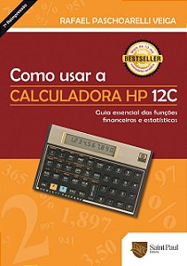Livro Como Usar a Calculadora Hp 12c Autor Veiga, Rafael Paschoarelli (2009) [usado]