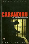 Livro Carandiru: um Depoimento Póstumo Autor Castelani, Renato (2008) [usado]