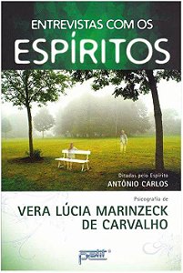 Livro Entrevistas com os Espíritos Autor Carvalho, Vera Lúcia Marinzeck de (2011) [usado]