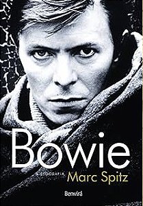 Livro Bowie - a Biografia Autor Spitz, Marc (2010) [usado]