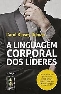 Livro a Linguagem Corporal dos Líderes Autor Goman, Carol Kinsey (2015) [usado]
