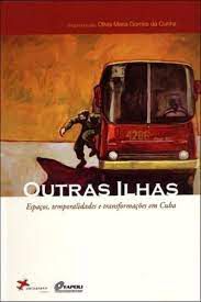 Livro Outras Ilhas Autor Cunha, Olívia Maria Gomes da (2010) [usado]