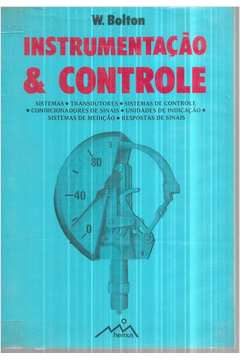 Livro Instrumentação e Controle Autor Bolton, W. (1982) [usado]