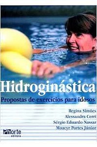 Livro Hidroginástica: Propostas de Exercícios para Idosos Autor Simões (et Al.), Regina (2008) [usado]