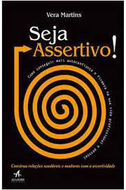 Livro Seja Assertivo! Autor Martins, Vera (2005) [usado]