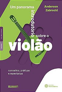 Livro um Panorama Introdutório sobre o Violão Autor Zabrocki, Anderson (2020) [seminovo]