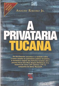 Livro Privataria Tucana, a Autor Ribeiro Jr, Amaury (2011) [usado]