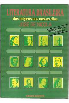 Livro Literatura Brasileira: das Origens aos Nosso Dias Autor Nicola, José de (1991) [usado]