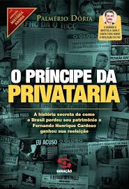 Livro Príncipe da Privatari, o Autor Dória, Palmério (2013) [usado]