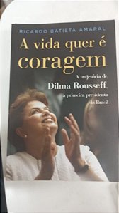 Livro Vida Quer é Coragem, a Autor Amaral, Ricardo Batista (2011) [usado]