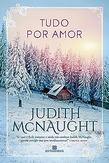 Livro Tudo por Amor Autor Mcnaught, Judith (2016) [usado]