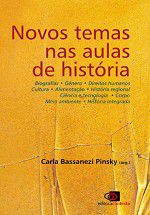 Livro Novos Temas nas Aulas de História Autor Pinsky (org.), Carla Bassanezi (2009) [usado]