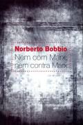 Livro Nem com Marx, Nem contra Marx Autor Bobbio, Norberto (2006) [usado]