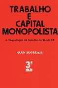 Livro Trabalho e Capital Monopolista Autor Braverman, Harry [usado]