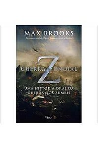Livro Guerra Mundial Z: Uma História Oral da Guerra dos Zumbis Autor Brooks, Max (2010) [usado]