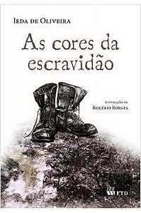Livro Cores da Escravidão, as Autor Oliveira, Ieda (2013) [usado]