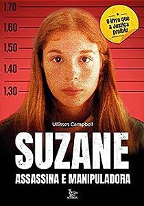 Livro Suzane Assassina e Manipuladora Autor Campbell, Ulisses (2020) [usado]