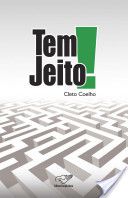 Livro Tem Jeito! Autor Coelho, Cleto (2012) [usado]