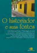 Livro Historiador e suas Fontes, o Autor Pinsky (et Al.), Carla Bassanezi (2009) [usado]