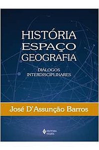 Livro Históra Espaço Geografia Autor Barros, José D''assunção (2017) [seminovo]