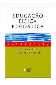 Livro Educação Física e Didática Autor Selbach (superv. Geral), Simone (2010) [usado]