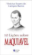 Livro 10 Lições sobre Maquiavel Autor Barros, Vinícius Soares de Campos (2010) [usado]