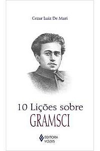 Livro 10 Lições sobre Gramsci Autor Mari, Cezar Luiz de (2023) [seminovo]