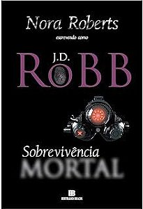 Livro Sobrevivência Mortal Autor Nora Roberts (2013) [usado]
