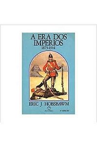 Livro Era dos Impérios 1875-1914, a Autor Hobsbawm, Eric J. (2006) [usado]