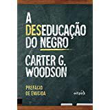Livro Deseducação do Negro, a Autor Woodson, Carter G. (2021) [seminovo]