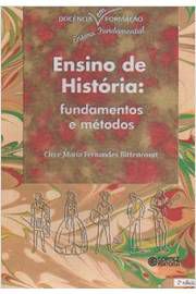 Livro Ensino de História: Fundamentos e Métodos Autor Bittencourt, Circe Maria Fernandes (2008) [usado]