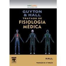 Livro Tratado de Fisiologia Médica Autor Guyton & Hall (2011) [usado]