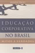 Livro Educação Corporativa no Brasil - Mitos e Verdades Autor Eboli, Marisa (2004) [usado]