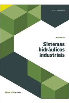 Livro Sistemas Hidráulicos Industriais Autor Moreira, Ilo da Silva (2012) [usado]