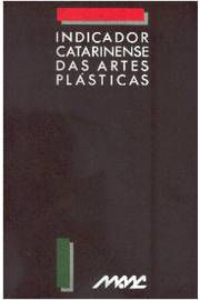 Livro Indicador Catarinense de Artes Plásticas Autor Bortolin, Nancy Therezinha (2001) [usado]