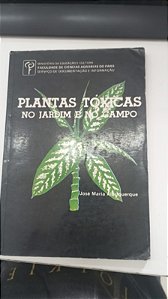 Livro Plantas Tóxicas no Jardim e no Campo Autor Albuquerque, José Maria (1980) [usado]